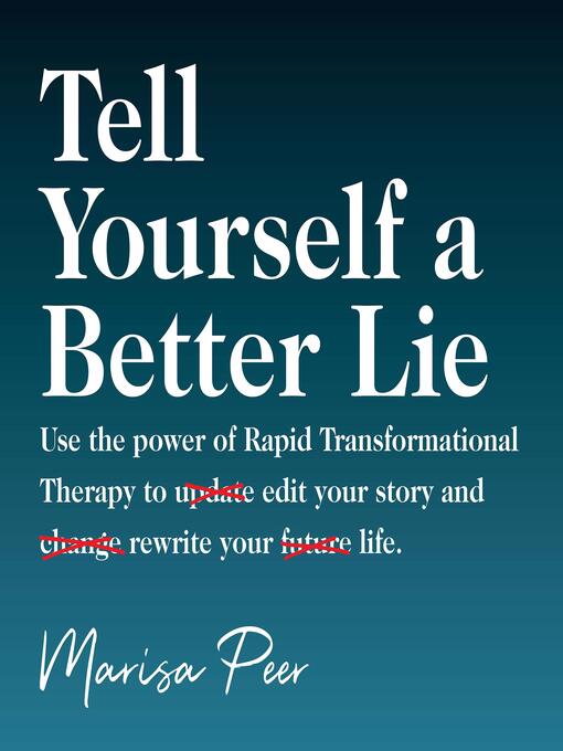 Title details for Tell Yourself a Better Lie by Marisa Peer - Available